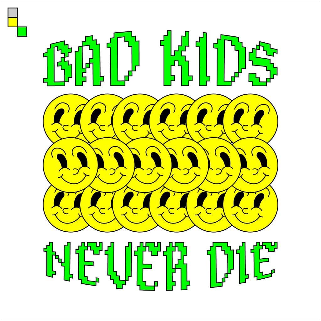 bad kids never die